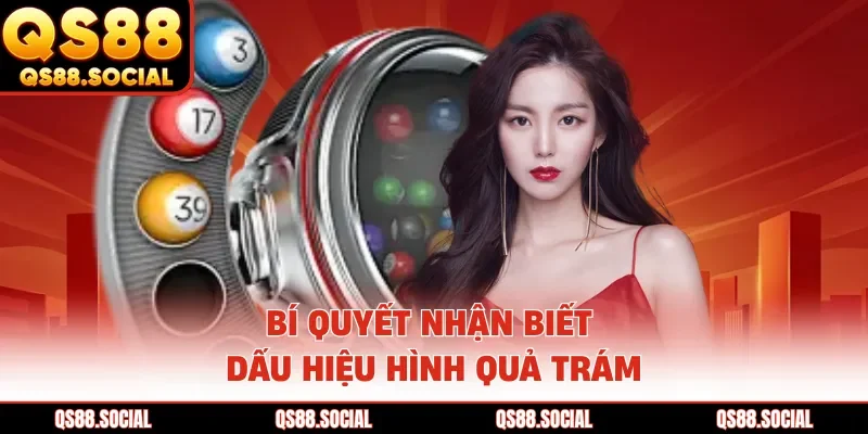 Bí quyết nhận biết dấu hiệu hình quả trám