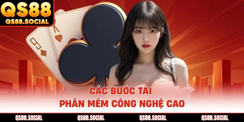 Các bước tải phần mềm công nghệ cao