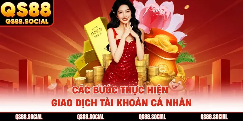 Các bước thực hiện giao dịch tài khoản cá nhân