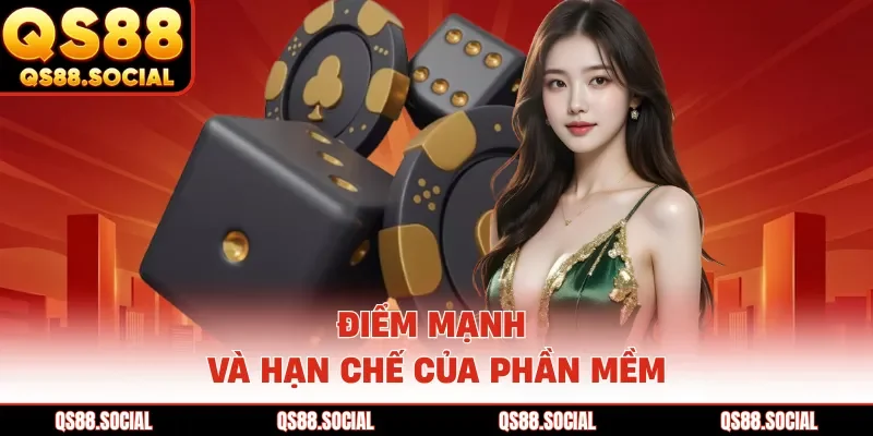 Điểm mạnh và hạn chế của phần mềm
