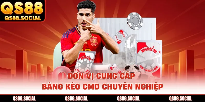 Đơn vị cung cấp bảng kèo CMD chuyên nghiệp