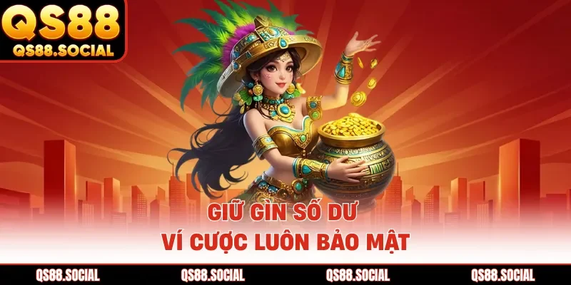 Giữ gìn số dư ví cược luôn bảo mật