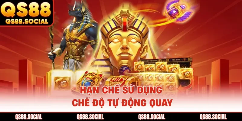 Hạn chế sử dụng chế độ tự động quay