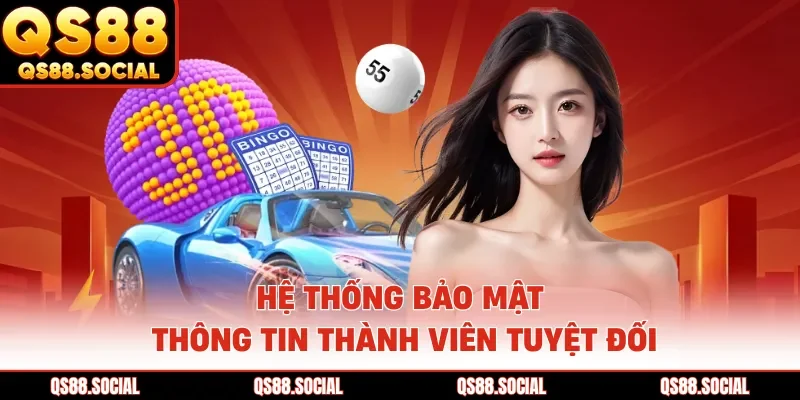 Hệ thống bảo mật thông tin thành viên tuyệt đối