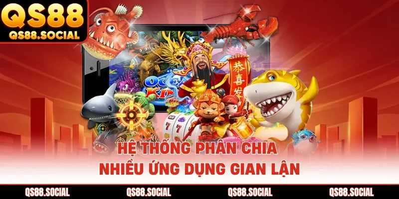 Hệ thống phân chia nhiều ứng dụng gian lận