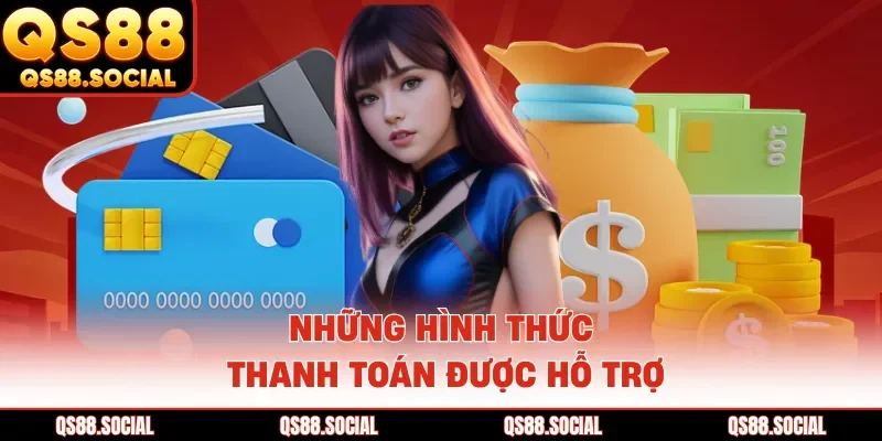 Những hình thức thanh toán được hỗ trợ