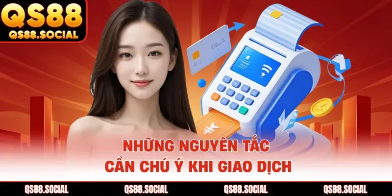Những nguyên tắc cần chú ý khi giao dịch
