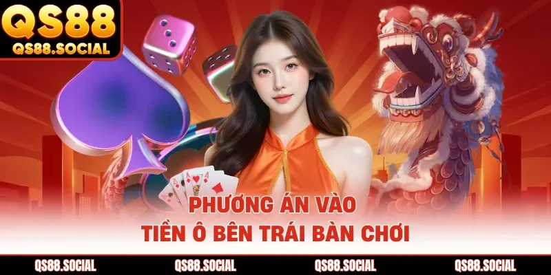 Phương án vào tiền ô bên trái bàn chơi