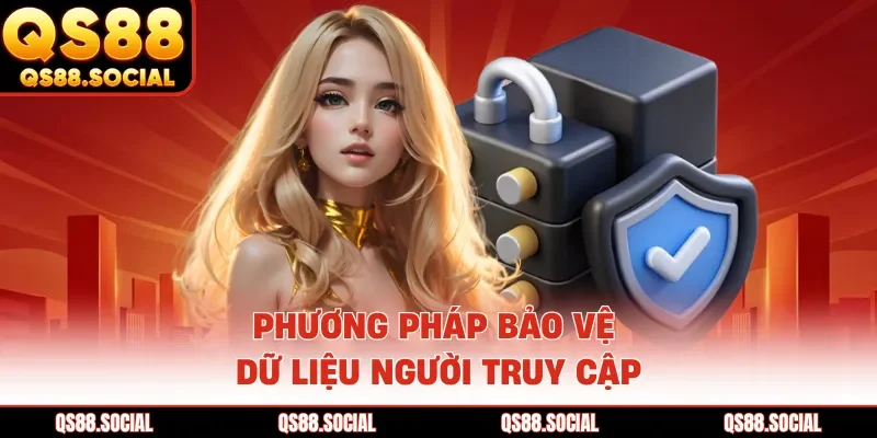 Phương pháp bảo vệ dữ liệu người truy cập