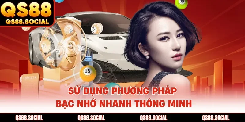 Sử dụng phương pháp bạc nhớ nhanh thông minh