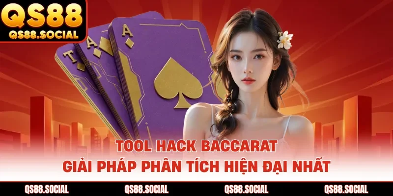 Tool Hack Baccarat - Giải Pháp Phân Tích Hiện Đại Nhất