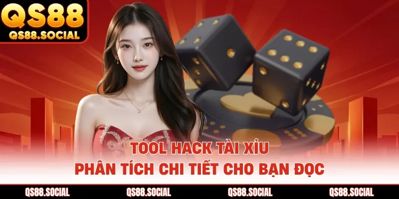Tool Hack Tài Xỉu - Phân Tích Chi Tiết Cho Bạn Đọc