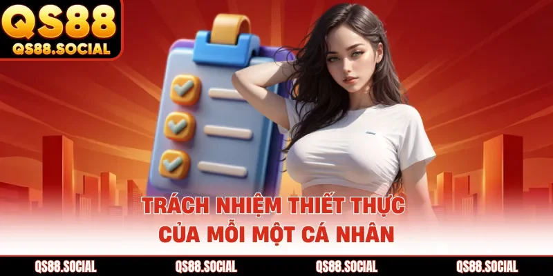 Trách nhiệm thiết thực của mỗi một cá nhân