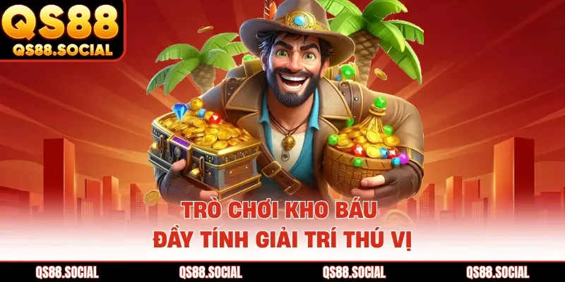 Trò chơi kho báu đầy tính giải trí thú vị