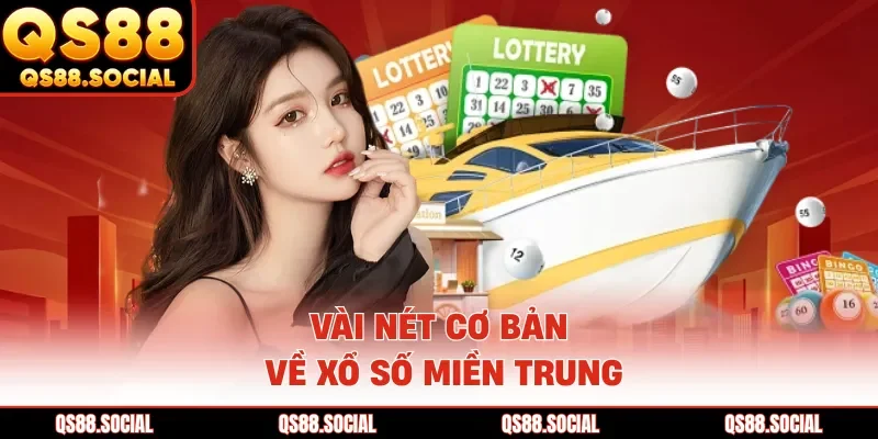 Vài nét cơ bản về xổ số miền Trung